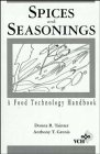 Spices and Seasonings: A Food Technology Handbook (Food Science and Technology) Donna R. Tainter, Anthony T. Grenis