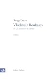 Vladimir Roubaïev par Serge Lentz Vladimir Roubaïev par Lentz