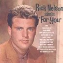 "Rick Nelson Sings ""for You"""