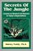Secrets of the Jungle: Lessons on Survival and Success in Today's Organizations
