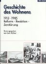 Geschichte des Wohnens, 5 Baende, Band 4, 1918-1945: Reform, Reaktion, Zerstoerung: Bd. 4