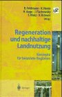 Produkt-Bild: Regeneration und nachhaltige Landnutzung: Konzepte f&uuml;r belastete Regionen