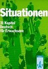 Situationen. 31 Kapitel Deutsch fuer Erwachsene