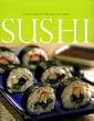 Sushi: A Classic Collection of Japansese-style Recipes