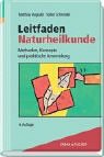 Leitfaden Naturheilkunde: Methoden, Konzepte und praktische Anwendung - 