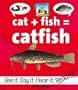 Cat + Fish = Catfish (Compound Words)