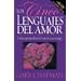 Los Cinco Lenguajes del Amor: Como Expresar Devocio Sincera A su Conyuge = The Five Languages of Love