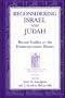 Reconsidering Israel and Judah: Recent Studies on the Deuteronomistic History (Sources for Biblical and Theological Study Old Testament Series) (Sources ... and Theological Study Old Testament Series)
