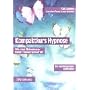 Kompaktkurs Hypnose: Wie man Ph�nomene tiefer Trance hervorruft. Ein umfassender Leitfaden
