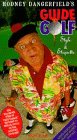 Rodney Dangerfield's Guide to Golf by Rocket Pictures