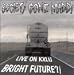 Bright Future/Live On Kxlu