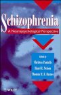 Schizophrenia : a neuropsychological perspective