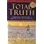 Total Truth: Liberating Christianity From It's Cultural Captivity