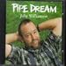 Pipe Dream/Behind The Dream
