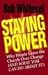 Staying Power: Why People Leave the Church over Change (And What You Can Do About It!)