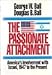 The Passionate Attachment: America's Involvement With Israel, 1947 to the Present