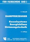 Dampferzeuger: Kesselsysteme, Energiebilanz, Str�mungstechnik
