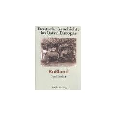 Deutsche Geschichte im Osten Europas: Ru�land