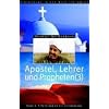 Apostel, Lehrer und Propheten. Einführung in das Neue Testament: Apostel, Lehrer und Propheten 3: Eine Einführung in das Neue Testament, Band 3: Petrusbrief bis Offenbarung Apostel, Lehrer und Propheten. Einführung in das Neue Testament: Apostel, Lehrer und Propheten 3: Eine Einführung in das Neue Testament, Band 3: Petrusbrief bis Offenbarung