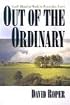 Out Of The Ordinary: God's Hand at Work in Everyday Lives