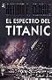 El espectro del Titanic