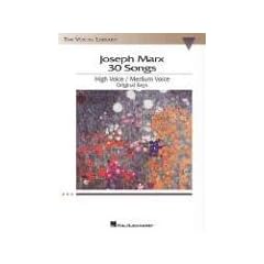 Joseph Marx 30 Songs: High Voice/Medium Voice Original Keys