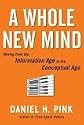 A Whole New Mind: Moving from the Information Age to the Conceptual Age