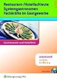Restaurant- und Hotelfachleute, Systemgastronomen, Fachkr�fte im Gastgewerbe. Arbeitsheft