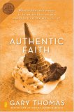 Authentic Faith: The Power of a Fire-Tested Life