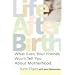 Life After Birth: What Even Your Friends Won't Tell You About Motherhood