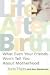 Book Life After Birth: What Even Your Friends Won't Tell You About Motherhood