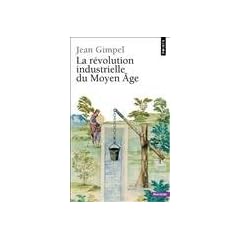 La r�volution industrielle du Moyen �ge