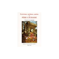 Esot�risme, m�diums, spirites du P�re Lachaise