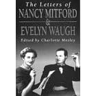 The Letters of Nancy Mitford and Evelyn Waugh