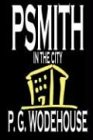Psmith In The City