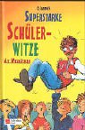 Superstarke Sch�ler-Witze