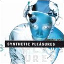 Revue Various Artists  / Synthetic Pleasures, Vol. 1