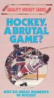 Hockey a Brutal Game