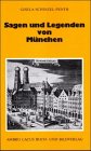 Sagen und Legenden von M�nchen - Gisela Schinzel-Penth
