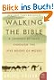 Walking the Bible: A Journey by Land Through the Five Books of Moses (P.S.)