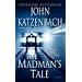 The Madman's Tale.
