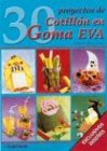 30 Proyectos de Cotillon En Goma Eva