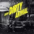 DIRTY ANIMAL