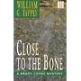 Close to the Bone