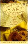 Diary of a Fat Housewife: A True Story of Humor, Heartbreak, and Hope