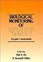 The Biological Monitoring of Exposure to Chemicals, Organic Compounds (Volume 1)