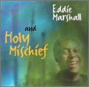 Holy Mischief by Eddie Marshall