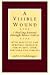 Book A Visible Wound: A Healing Journey Through Breast Cancer