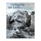 Designing the Earth: The Human Impulse to Shape Nature