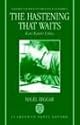 The Hastening that Waits: Karl Barth's Ethics (Oxford Studies in Theological Ethics)